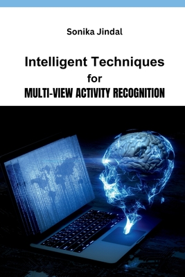 Intelligent Techniques for Multi-View Activity Recognition Cover Image