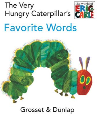 The Very Hungry Caterpillar's Favorite Words (The World of Eric Carle) Cover Image