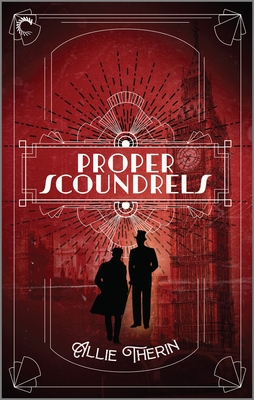 Proper Scoundrels: A Gay Historical Romance By Allie Therin Cover Image