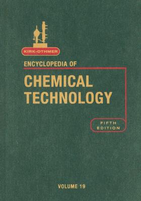 Kirk-Othmer Encyclopedia of Chemical Technology, Volume 19 (Kirk 5e Print Continuation #9) By Kirk-Othmer (Editor) Cover Image