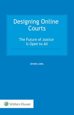 Designing Online Courts: The Future of Justice Is Open to All Cover Image