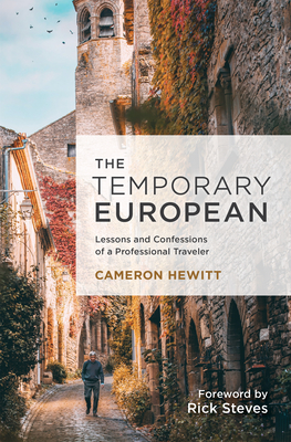 The Temporary European: Lessons and Confessions of a Professional Traveler Cover Image