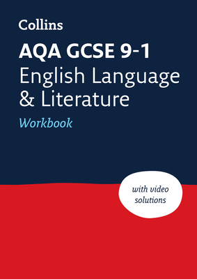 AQA GCSE 9-1 English Language and Literature Workbook: Ideal for home learning, 2023 and 2024 exams By Collins GCSE Cover Image