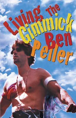 Living the Gimmick By Ben Peller Cover Image