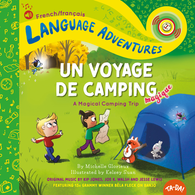 Ta-Da! Un Voyage de Camping Magique (a Magical Camping Trip, French / Français Language Edition) (Language Adventures)