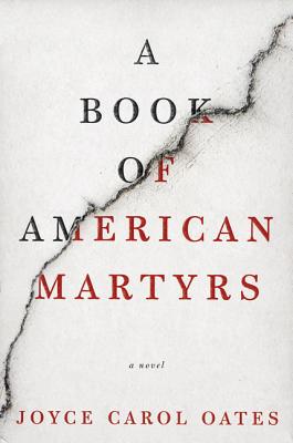 A Book of American Martyrs: A Novel Cover Image