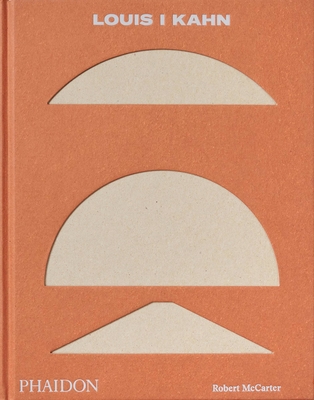 Louis I Kahn: Revised and Expanded Edition By Robert McCarter Cover Image