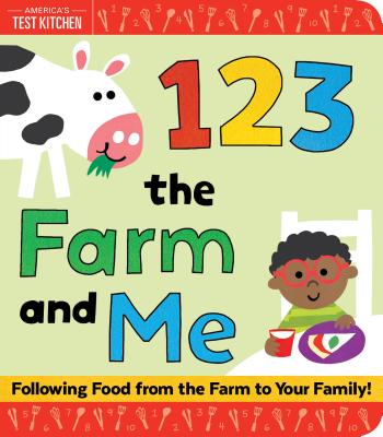 1 2 3 the Farm and Me By America's Test Kitchen Kids, Maddie Frost Cover Image