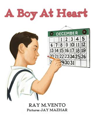 A Boy At Heart By Ray M. Vento, Jay Mazhar (Illustrator) Cover Image