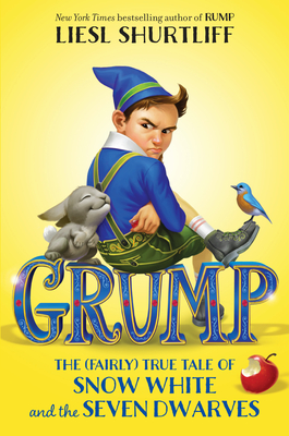 Grump: The (Fairly) True Tale of Snow White and the Seven Dwarves Cover Image