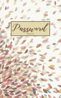 Password Book: A Password Organizer with Alphabetical Logbook for Track Your Password Cover Image
