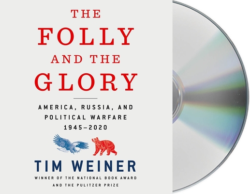 The Folly and the Glory: America, Russia, and Political Warfare 1945–2020