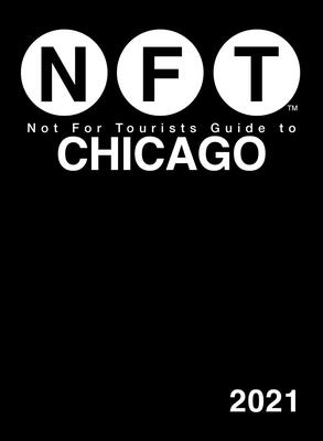 Not For Tourists Guide to Chicago 2021 Cover Image