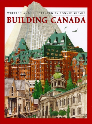 Building Canada By Bonnie Shemie Cover Image