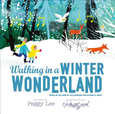 Walking in a Winter Wonderland By Richard B. Smith, Felix Bernard, Tim Hopgood (Illustrator) Cover Image