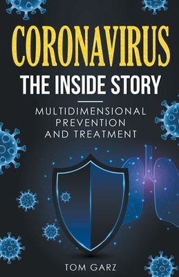 Coronavirus-The Inside Story: Multidimensional Prevention and Treatment Cover Image