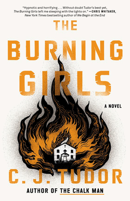 The Burning Girls: A Novel By C. J. Tudor Cover Image