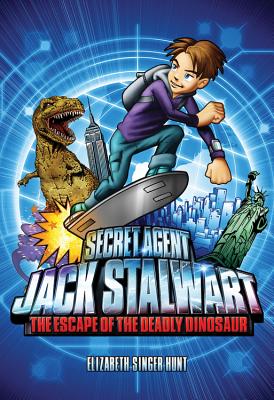 Secret Agent Jack Stalwart: Book 1: The Escape of the Deadly Dinosaur: USA (The Secret Agent Jack Stalwart Series #1)