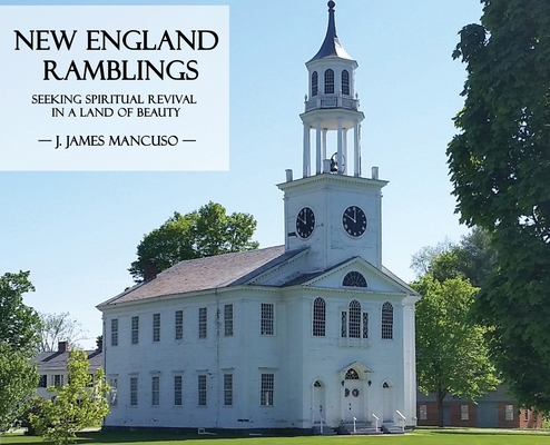 New England Ramblings: Seeking Spiritual Revival in a Land of Beauty