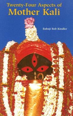 Twenty-Four Aspects of Mother Kali (Sword of the Goddess #2) Cover Image