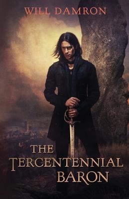Cover for The Tercentennial Baron (Bellirolt Chronicles #1)