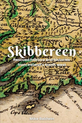 Skibbereen: Rescued Folklore