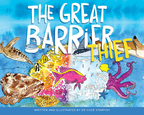 The Great Barrier Thief By Sue Pillans, Suzie Starfish Cover Image