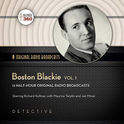 Boston Blackie, Vol. 1 Lib/E (Classic Radio Collection)