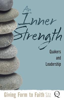 Cover for An Inner Strength: Quakers and Leadership