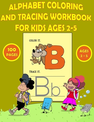 Letter and Number Tracing Books for Kids Ages 3-5: 100 Pages Tracing  Activity Book and Coloring Alphabet for Preschool (Paperback)