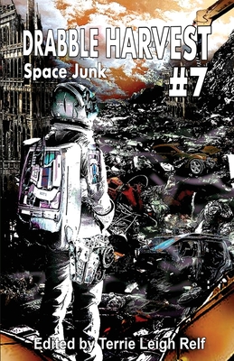 Drabble Harvest #7: Space Junk Cover Image