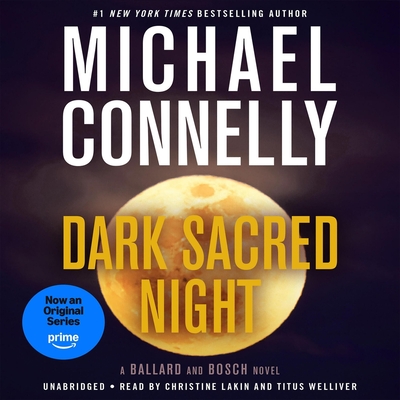 Dark Sacred Night By Michael Connelly, Christine Lakin (Read by), Titus Welliver (Read by) Cover Image