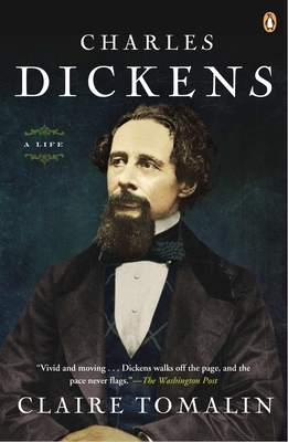 Charles Dickens: A Life By Claire Tomalin Cover Image