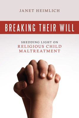 Breaking Their Will: Shedding Light on Religious Child Maltreatment Cover Image