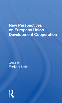 New Perspectives on European Development Cooperation By Marjorie Lister (Editor) Cover Image