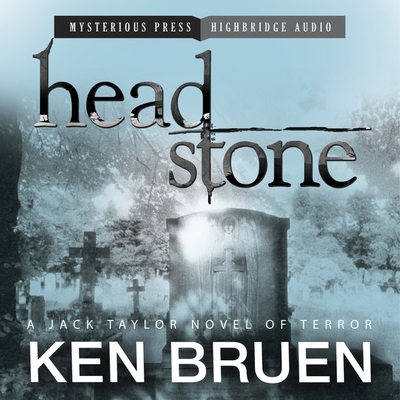 Headstone Lib/E: A Jack Taylor Novel (Jack Taylor Series Lib/E #9)