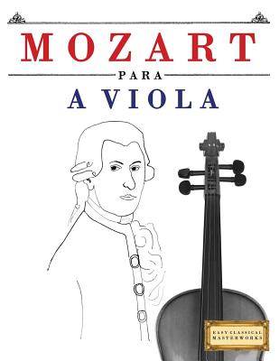 Mozart para a Viola: 10 peças fáciles para a Viola livro para principiantes Cover Image