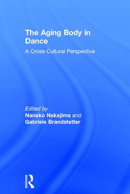 The Aging Body in Dance: A Cross-Cultural Perspective Cover Image