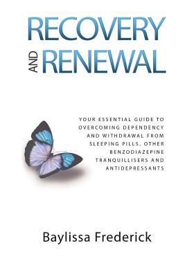 Recovery and Renewal: Your essential guide to overcoming dependency and withdrawal from sleeping pills, other benzodiazepine tranquillisers Cover Image