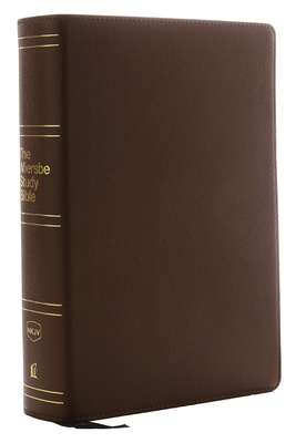 Nkjv, Wiersbe Study Bible, Genuine Leather, Brown, Comfort Print: Be Transformed by the Power of God's Word Cover Image