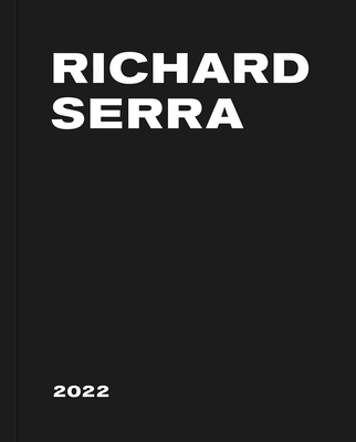 Richard Serra: 2022 Cover Image