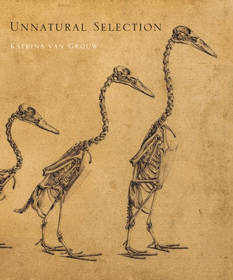 Unnatural Selection By Katrina Van Grouw Cover Image