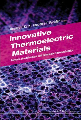 Innovative Thermoelectric Materials: Polymer, Nanostructure and Composite Thermoelectrics Cover Image