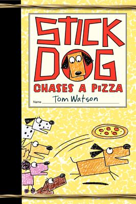 Stick Dog Chases a Pizza Cover Image