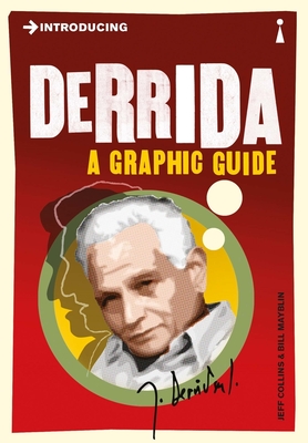 Introducing Derrida: A Graphic Guide (Graphic Guides) By Jeff Collins, Bill Mayblin (Illustrator) Cover Image