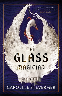 The Glass Magician By Caroline Stevermer Cover Image