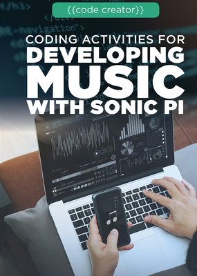 Coding Activities for Developing Music with Sonic Pi Cover Image