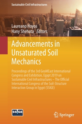 Advancements in Unsaturated Soil Mechanics: Proceedings of the 3rd Geomeast International Congress and Exhibition, Egypt 2019 on Sustainable Civil Inf (Sustainable Civil Infrastructures)