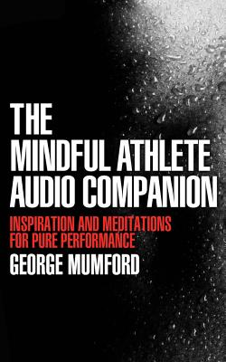The Mindful Athlete Audio Companion Cover Image