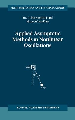 Applied Asymptotic Methods in Nonlinear Oscillations (Solid Mechanics and Its Applications #55) Cover Image